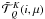 \hbox{$\tilde{\mathcal T}^K_Q(i,\mu)$}
