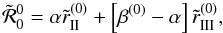 \begin{equation} {\tilde{\mathcal R}}^0_0=\alpha \tilde r^{(0)}_{\rm II} + \left[\beta^{(0)}-\alpha\right] \tilde r^{(0)}_{\rm III}, \label{R00} \end{equation}