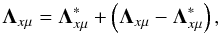 \begin{equation} {\bf \Lambda}_{x\mu}={\bf \Lambda}^\ast_{x\mu}+\left({\bf \Lambda}_{x\mu}- {\bf \Lambda}^\ast_{x\mu}\right), \label{operator_splitting} \end{equation}