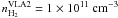 \hbox{$n_{\rm{H_{2}}}^{\rm{VLA2}}=1\times10^{11}~\rm{cm^{-3}}$}