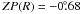 \hbox{$ZP(R)=-0\fdg68$}