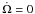 \hbox{$\dot\Omega=0$}