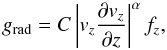 \appendix \setcounter{section}{1} \begin{equation} g_{\rm rad} = C \azav{v_z\frac{\partial v_z}{\partial z}}^\alpha f_z, \end{equation}