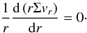\begin{equation} \label{kontrov} \frac{1}{r}\frac{\de \zav{r\Sigma v_r}}{\de r}=0\cdot \end{equation}