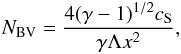 $$ N_{\rm BV}=\frac{4(\gamma-1)^{1/2}c_{\rm S}}{\gamma\Lambda x^2}, $$