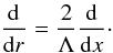$$ \diff{r} = \frac2\Lambda\diff{x}\cdot $$