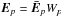 \hbox{$\jones{E}{p} = \jones{\bar E}{p}W_p$}