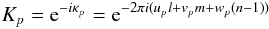 \begin{equation} \label{eq:K} K_p = {\rm e}^{-i\kappa_p} = {\rm e}^{-2\pi i(u_p l+v_p m+w_p (n-1))} \end{equation}