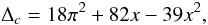 \begin{equation} \Delta _c = 18\pi ^2 +82x-39x^2, \end{equation}