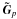 \hbox{$\jones{\tilde G}{p}$}