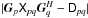 \hbox{$|\jones{G}{p}\coh{X}{pq}\jonesT{G}{q} - \coh{D}{pq}|$}