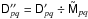 \hbox{$\coh{D}{pq}'' = \coh{D}{pq}' \div \coh{\tilde{M}}{pq}$}
