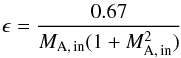 \begin{equation} \epsilon = \frac{0.67}{M_{\rm A,\,in}(1+M_{\rm A,\,in}^{2})} \end{equation}