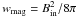 \hbox{$w_{\rm mag} = B_{\rm in}^{2}/8\pi$}