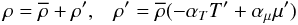 % subequation 528 1 \begin{equation} \label{eq1} \rho = \overline \rho +{\rho }',\;\;\;{\rho }'=\overline \rho (-\alpha _T {T}' + \alpha _\mu {\mu }') \end{equation}