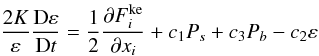 % subequation 2088 2 \begin{equation} \label{eq71} \frac{2K}{\varepsilon }\frac{{\rm D} \varepsilon }{{\rm D}t} = \frac{1}{2}\frac{\partial F_i^{\rm ke}}{\partial x_i} + c_1 P_s +c_3 P_b - c_2 \varepsilon \end{equation}