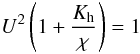 \appendix \setcounter{section}{3} % subequation 2996 3 \begin{equation} \label{eq100} U^2\left(1+\frac{K_{\rm h}}{\chi}\right)=1 \end{equation}