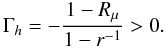 % subequation 1346 11 \begin{equation} \Gamma _h = - \frac{1- R_\mu}{1-r^{-1}}>0 . \end{equation}