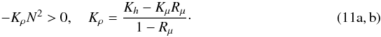 $$ - K_\rho N^2 > 0, \quad K_\rho = \frac{K_h - K_\mu R_\mu }{1-R_\mu}\cdot \qquad \qquad \qquad \qquad \qquad({\rm {11a,b}}) $$