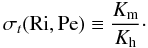 \begin{equation} \label{eq58} \sigma _t ({\rm Ri,Pe}) \equiv \frac{K_{\rm m}}{K_{\rm h}}\cdot \end{equation}