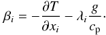 \appendix \setcounter{section}{2} \begin{eqnarray} \beta _i =-\frac{\partial T}{\partial x_i }-\lambda _i \frac{g}{c_{\rm p}}\cdot \end{eqnarray}