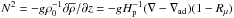 \hbox{$N^2 = - g \rho _0^{-1} \partial \overline \rho /\partial z = - gH_{\rm p}^{-1} (\nabla -\nabla _{\rm ad} )(1-R_\mu)$}