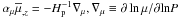 \hbox{$\alpha _\mu \overline \mu _{,z} = - H_{\rm p}^{-1} \nabla _\mu, \nabla _\mu \equiv \partial \ln \mu /\partial {\rm ln} P$}