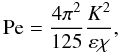 % subequation 969 1 \begin{equation} \label{eq19} {\rm Pe} = \frac{4\pi ^2}{125}\frac{K^2}{\varepsilon \chi}, \end{equation}