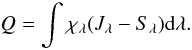 \begin{equation} Q=\int\chi_{\lambda}(J_{\lambda}-S_{\lambda})\dx\lambda. \end{equation}