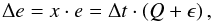 \begin{equation} \Delta e=x\cdot e=\Delta t \cdot \left( Q + \epsilon\right), \label{eq:adapt} \end{equation}
