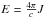 \hbox{$E=\frac{4\pi}{c}J$}