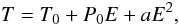\begin{equation} % T = T_0 + P_0 E + a E^2, \label{quadr} \end{equation}