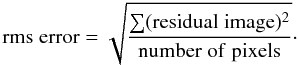 \begin{equation} \label{equ_dr} {\rm DR}=\frac{{\rm max(restored \;image)}}{{\rm rms \;error}}, \end{equation}