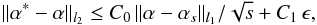 \begin{equation} \label{equ_noisel1} \|\alpha^*- \alpha \|_{l_2} \leq C_0 \, \| \alpha-\alpha_s\|_{l_1}/ \sqrt{s}+C_1\, \epsilon, \end{equation}