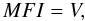 \begin{equation} \label{equ_mask} MFI=V, \end{equation}