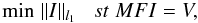 \begin{equation} \label{equ_pfnonoise} {\rm{min}}\; \| I \|_{l_1} \; \;\; st\; MFI=V, \end{equation}