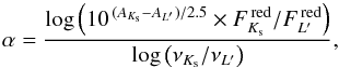 \begin{equation} \alpha = \frac{\log \left(10^{\,(A_{K_{\rm s}}-A_{L'})/2.5} \times F^{\rm \,red}_{K_{\rm s}}/F^{\rm \,red}_{L'}\right)}{\log \left(\nu_{K_{\rm s}}/\nu_{L'}\right)}, \end{equation}