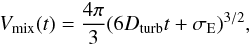 \begin{equation} V_{\mathrm{mix}}(t) = \frac{4\pi}{3}(6D_{\mathrm{turb}}t + \sigma_{\rm E})^{3/2}, \label{vmix} \end{equation}
