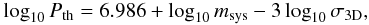 \begin{equation} \label{eq:thermal_period} \log_{10}P_{\mathrm{th}} = 6.986 + \log_{10} m_{\mathrm{sys}} - 3\log_{10} \sigma_{3\mathrm{D}}, \end{equation}