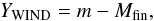 \begin{equation} \label{EQ:SNWIND} Y_{\mathrm{WIND}} = m - M_{\mathrm{fin}} , \end{equation}