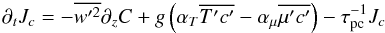 \appendix \setcounter{section}{1} \begin{equation} \partial _t J_c =-\overline {{w}'^2} \partial _z C+g\left(\alpha _T \overline {{T}'{c}'} -\alpha _\mu \overline {{\mu }'{c}'} \right)-\tau _{\rm pc} ^{-1}J_c \end{equation}