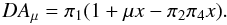 % subequation 1380 2 \begin{equation} \label{eq29} DA_\mu = \pi _1 (1+\mu x- \pi _2 \pi _4 x). \end{equation}