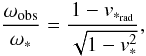 \begin{equation} \label{srDe} \frac{\omega_{\rm obs}}{\omega_*}= \frac{1-v_{*_{\rm rad}}}{\sqrt{1-v_*^2}}, \end{equation}