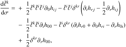 \begin{eqnarray} \label{masterequdef} \frac {{\rm d}\bar\ell^k}{{\rm d}\sigma}= &+&\frac{1}{2} \bar\ell^k\bar\ell^i\bar\ell^j \partial_{0}h_{ij} -\bar\ell^i\bar\ell^j\delta^{kr}\left(\partial_i h_{rj} -\frac{1}{2} \partial_r h_{ij}\right)\nonumber\\ &-&\frac{1}{2}\bar\ell^k\bar\ell^i\partial_i h_{00} -\bar\ell^i\delta^{kr}\left(\partial_i h_{r0} +\partial_{0} h_{ri}-\partial_r h_{0i}\right)\nonumber\\ &+&\frac{1}{2}\delta^{kr}\partial_r h_{00}, \end{eqnarray}