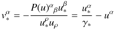 \begin{equation} \label{1.1} v_*^\alpha=-\frac{P(u)^\alpha{}_\beta u^\beta_*}{u^\rho_*u_\rho}=\frac{u^\alpha_*}{\gamma_*}-u^\alpha \end{equation}