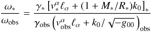 \begin{equation} \label{1.7} \frac{{\omega}_*}{\omega_{\rm obs}}=\frac{\gamma_*\left[v_*^\alpha\ell_{\alpha}+(1+M_*/R_* )k_0\right]_*} {\gamma_{\rm obs}\left(v_{\rm obs}^\alpha\ell_{\alpha}+{k_0}/{\sqrt{-g_{00}}}\,\right)_{\rm obs}} \end{equation}