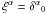 \hbox{$\xi^\alpha=\delta^\alpha{}_0$}