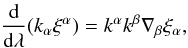 \begin{equation} \label{1.12} \frac {\rm d}{{\rm d}\lambda}(k_\alpha\xi^\alpha)=k^\alpha k^\beta\nabla_\beta\xi_\alpha, \end{equation}
