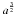 \hbox{$a^\frac{3}{2}$}