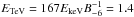 \hbox{$E_{\mathrm{TeV}} = 167 E_{\mathrm{keV}} B_{-6}^{-1} = 1.4$}